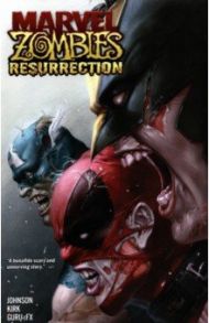 Marvel Zombies. Resurrection / Kennedy Johnson Phillip