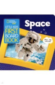 Little Kids First Board Book Space / Musgrave Ruth A.