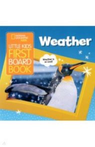 Little Kids First Board Book Weather / Musgrave Ruth A.