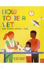 How to Be a Vet and Other Animal Jobs / French Jess