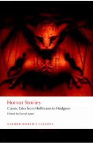 Horror Stories / Hoffmann Ernst Theodor Amadeus, Диккенс Чарльз, Hodgson William Hope