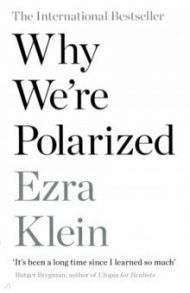 Why We're Polarized / Klein Ezra