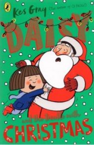 Daisy and the Trouble with Christmas / Gray Kes