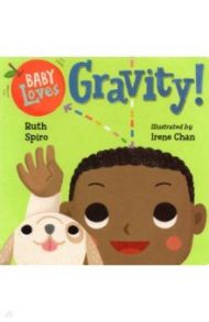 Baby Loves Gravity! / Spiro Ruth