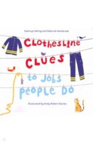 Clothesline. Clues to Jobs People Do / Heling Kathryn, Hembrook Deborah