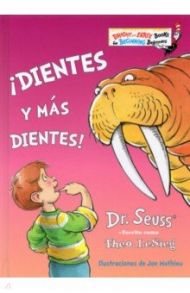 Dientes y mas dientes! / Dr. Seuss