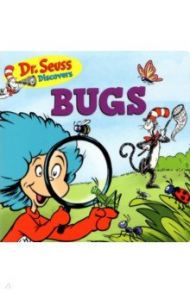 Dr. Seuss Discovers. Bugs / Carbone Coutney