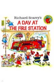 Richard Scarry's A Day at the Fire Station / Scarry Richard