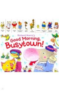 Richard Scarry's Good Morning, Busytown! / Scarry Richard