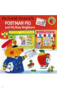 Richard Scarry's Postman Pig and His Busy Neighbors / Scarry Richard