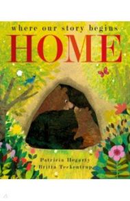 Home. Where our story begins / Hegarty Patricia