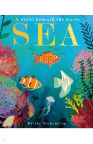 Sea. A World Beneath the Waves / Hegarty Patricia