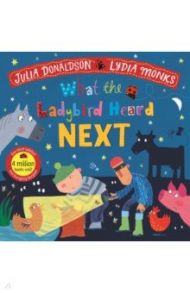 What the Ladybird Heard Next / Donaldson Julia