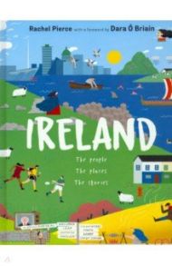 Ireland. The People, The Places, The Stories / Pierce Rachel