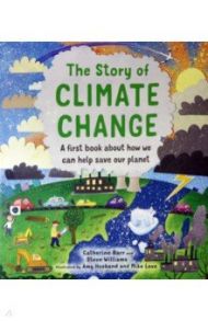 The Story of Climate Change / Barr Catherine, Williams Steve