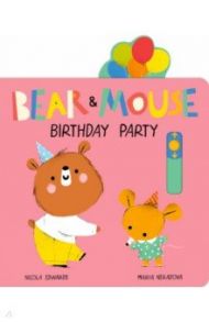 Bear and Mouse Birthday Party / Edwards Nicola