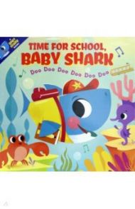 Time for School, Baby Shark! Doo Doo Doo Doo Doo Doo