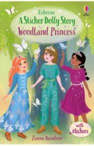 Sticker Dolly Stories. Woodland Princess / Davidson Zanna