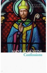 The Confessions of Saint Augustine / Saint Augustine