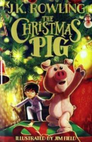 The Christmas Pig / Rowling Joanne