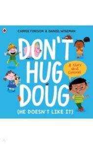 Don't Hug Doug (He Doesn't Like It) / Finison Carrie