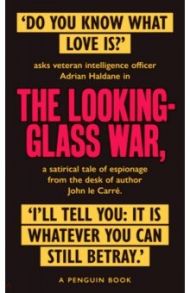 The Looking Glass War / Le Carre John