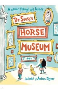 Dr. Seuss's Horse Museum / Dr Seuss