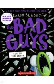 The Bad Guys in Cut to the Chase / Blabey Aaron