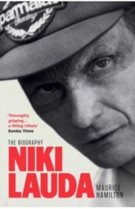 Niki Lauda. The Biography / Hamilton Maurice