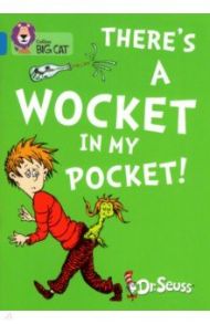 There's a Wocket in my Pocket / Dr Seuss