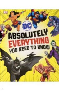 DC Comics Absolutely Everything You Need To Know / Wiacek Stephen, Scott Melanie, Marsham Liz