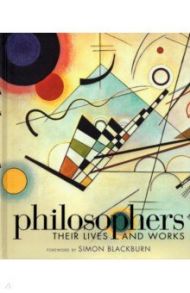 Philosophers. Their Lives and Works