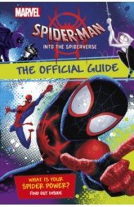 Marvel Spider-Man Into the Spider-Verse. The Official Guide / Last Shari