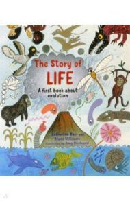 The Story of Life. A First Book about Evolution / Barr Catherine, Williams Steve