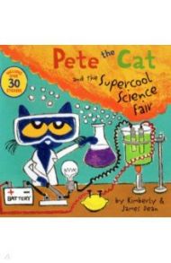 Pete the Cat and the Supercool Science Fair / Dean James, Dean Kimberly