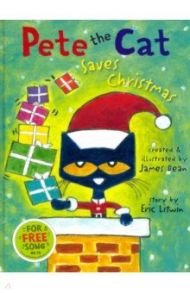 Pete the Cat Saves Christmas / Dean James