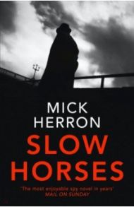 Slow Horses / Herron Mick