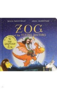 Zog and the Flying Doctors / Donaldson Julia