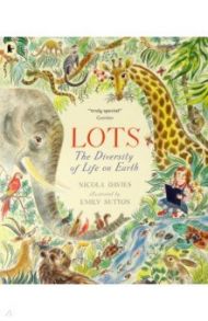 Lots. The Diversity of Life on Earth / Davies Nicola