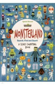 Monsterland. Search, Find, Count. A Scary Counting Book / Baruzzi Agnese