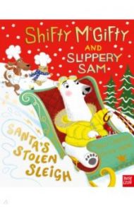 Shifty McGifty and Slippery Sam. Santa's Stolen Sleigh / Corderoy Tracey