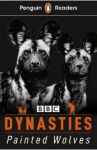 Dynasties: Painted Wolves (Level 1) + audio / Moss Stephen