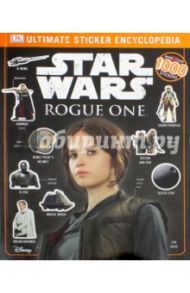 Star Wars. Rogue One. Ultimate Sticker Encyclopedia