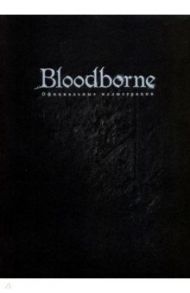 Bloodborne. Официальные иллюстрации / Кихара Дайскэ, Сато Манами