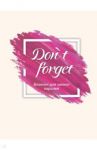 Don`t forget. Блокнот для записи паролей