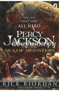 Percy Jackson and the Sea of Monsters. The Graphic Novel / Riordan Rick