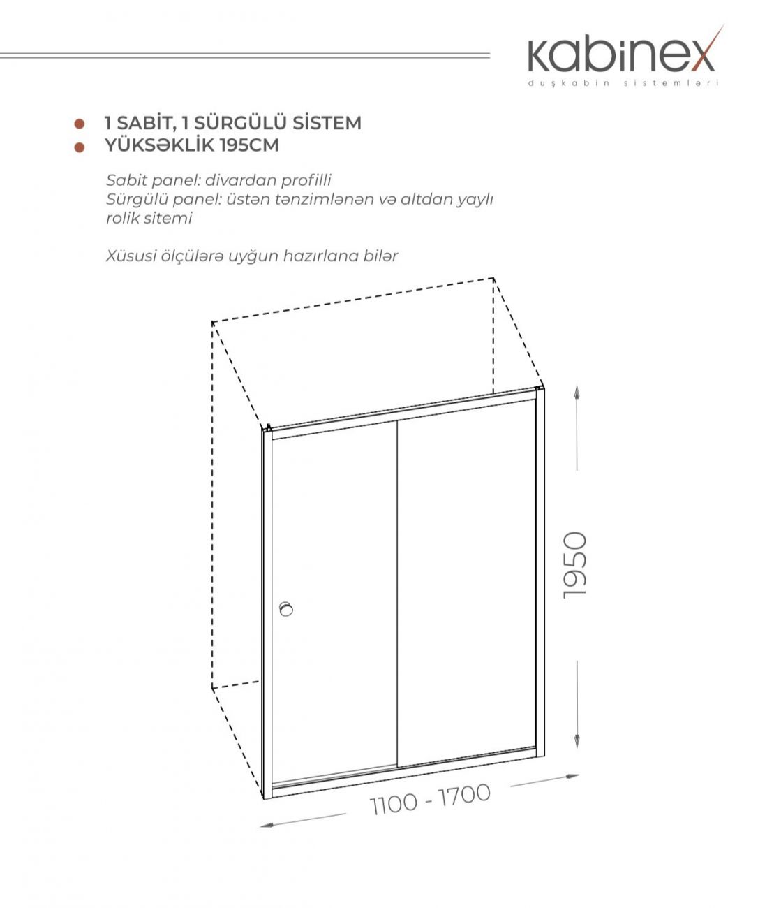 KABİNEX : 150 x 195 cm şüşə arakəsmələr | 1 sabit və 1 siyirmə şüşə qapı