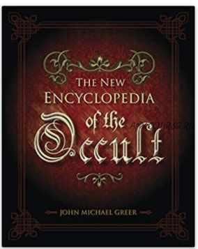 The New Encyclopedia of the Occult (by John Michael Greer)