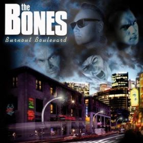 THE BONES - Burnout Boulevard (CD)