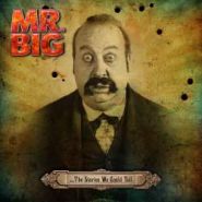 MR.BIG - ...The Stories We Could Tell